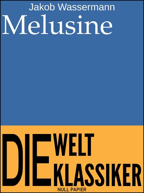 Melusine - Jakob Wassermann