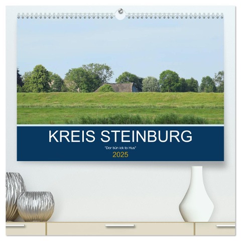 Kreis Steinburg (hochwertiger Premium Wandkalender 2025 DIN A2 quer), Kunstdruck in Hochglanz - Martina Busch