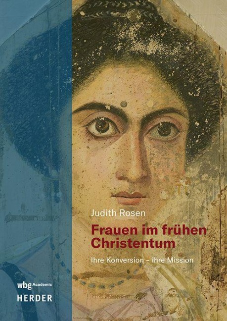 Frauen im frühen Christentum - Judith Rosen