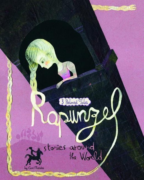 Rapunzel Stories Around the World - Cari Meister