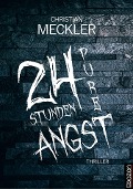 Cover-Bild zum Titel '24 Stunden pure Angst' von 'Christian Meckler'