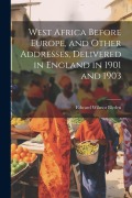 Cover-Bild zum Titel 'West Africa Before Europe, and Other Addresses, Delivered in England in 1901 and 1903' von 'Edward Wilmot Blyden'