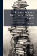 Cover-Bild zum Titel 'Italian Pocket Dictionary In Two Parts' von 'C. Graglia'