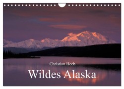 Cover-Bild zum Titel 'Wildes Alaska Christian Heeb (Wandkalender 2026 DIN A4 quer), CALVENDO Monatskalender' von 'Christian Heeb'