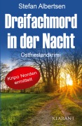Cover-Bild zum Titel 'Dreifachmord in der Nacht. Ostfrieslandkrimi' von 'Stefan Albertsen'