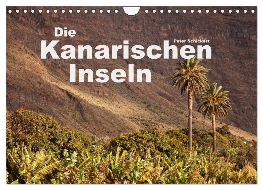 Die Kanarischen Inseln (Wandkalender 2026 DIN A4 quer), CALVENDO Monatskalender - Peter Schickert