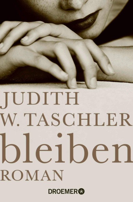 bleiben - Judith W. Taschler