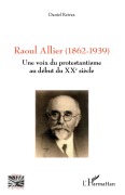 Cover-Bild zum Titel 'Raoul Allier (1862-1939)' von 'Daniel Reivax'
