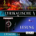 Lyrikalische Lesung Episode 44 - Various Artists, Friedrich Frieden