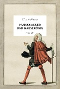 Cover-Bild zum Titel 'Nussknacker und Mausekönig' von 'E. T. A Hoffmann'