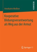 Cover-Bild zum Titel 'Kooperative Bildungsverantwortung als Weg aus der Armut' von 'Annekatrin Meißner'
