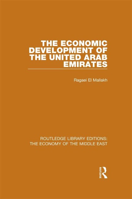 The Economic Development of the United Arab Emirates - Ragaei Al Mallakh
