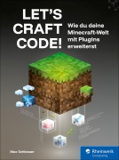 Cover-Bild zum Titel 'Let's Craft Code!' von 'Max Schlosser'