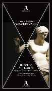 Cover-Bild zum Titel 'Il bello nell'arte. Scritti sull'arte antica' von 'Johann Joachim Winckelmann'