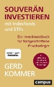 Souverän investieren mit Indexfonds und ETFs - Gerd Kommer