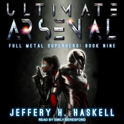 Ultimate Arsenal Lib/E - Jeffery H. Haskell