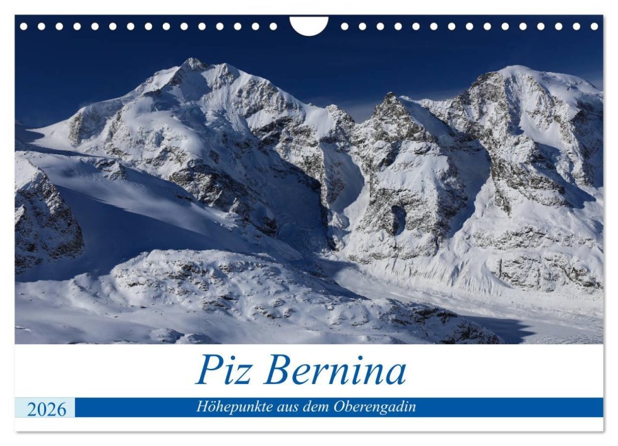 Piz Bernina - Höhepunkte aus dem Oberengadin (Wandkalender 2026 DIN A4 quer), CALVENDO Monatskalender - Bertold Ries
