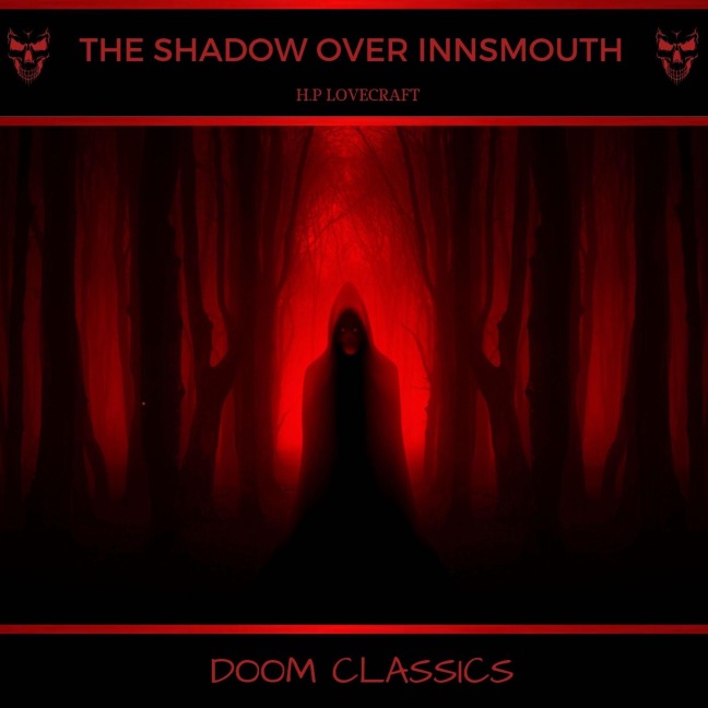 The Shadow Over Innsmouth - H. P. Lovecraft