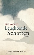 Cover-Bild zum Titel 'Leuchtende Schatten' von 'Iris Wolff'