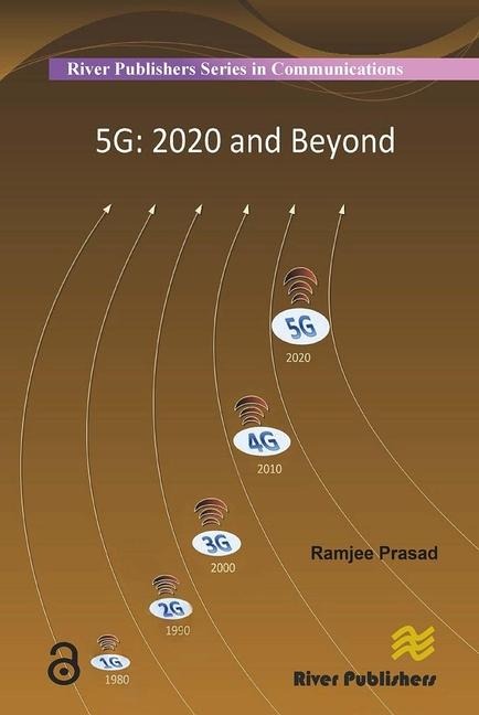 5g: 2020 and Beyond - Ramjee Prasad