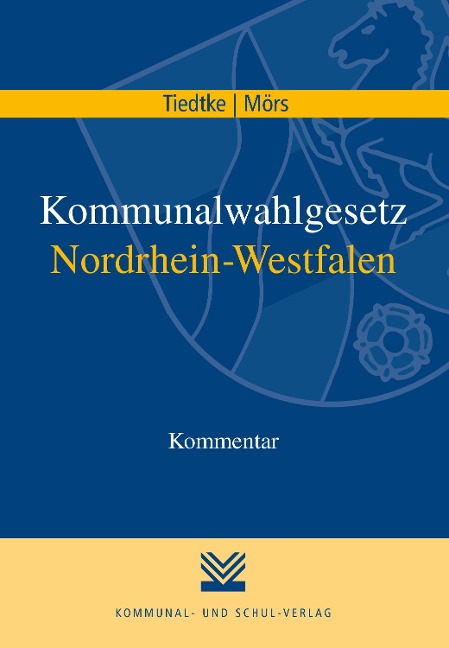 Kommunalwahlgesetz Nordrhein-Westfalen - Markus Tiedtke, Norbert Mörs