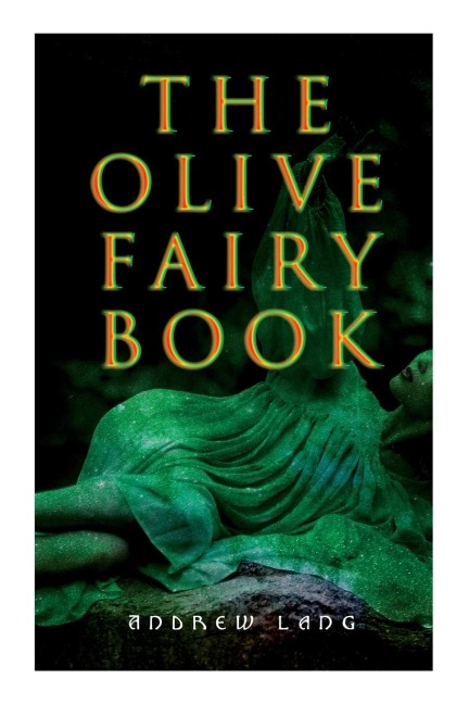 The Olive Fairy Book - Andrew Lang