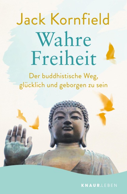 Wahre Freiheit - Jack Kornfield