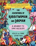 The Adventures of Rabbitwoman and Dogman - Gillie Schattner, Marc Schattner