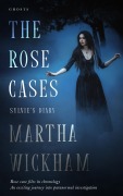 Cover-Bild zum Titel 'The Rose Cases: Sylvie's Diary (Circle of Roses, #7)' von 'Martha Wickham'