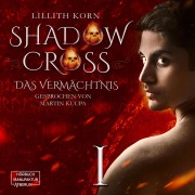 Cover-Bild zum Titel 'Das Vermächtnis' von 'Lillith Korn'