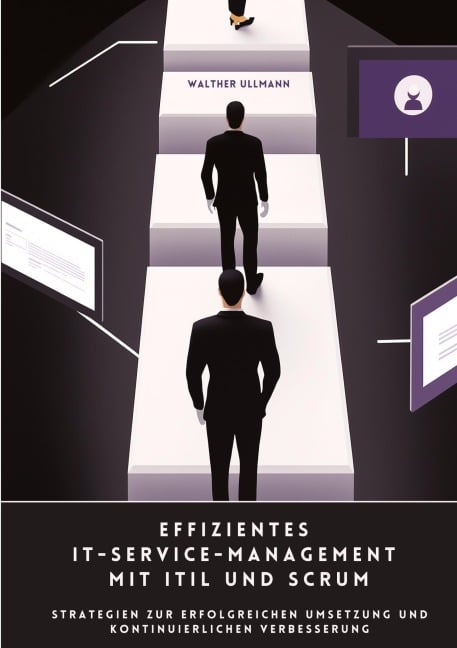 Effizientes IT-Service-Management mit ITIL und Scrum - Walther Ullmann
