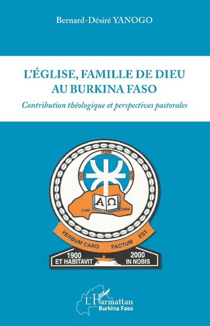 Eglise, famille, de dieu au Burkina Faso (L') - Yanogo