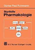 Cover-Bild zum Titel 'Starthilfe Pharmakologie' von 'Günter Fred Fuhrmann'