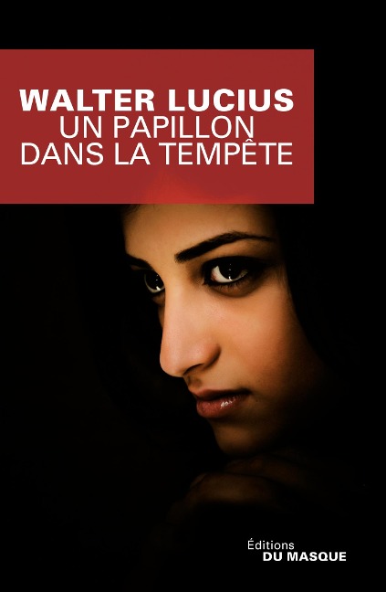 Un papillon dans la tempête - Walter Lucius