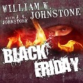 Cover-Bild zum Titel 'Black Friday' von 'William W. Johnstone, J. A. Johnstone, J. A. Johnstone'