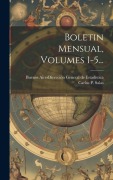 Cover-Bild zum Titel 'Boletin Mensual, Volumes 1-5...' von ''