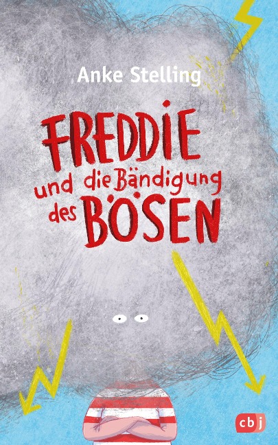 Freddie und die Bändigung des Bösen - Anke Stelling