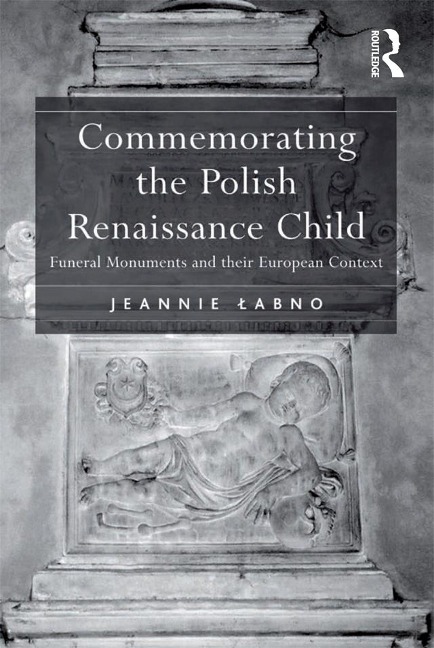 Commemorating the Polish Renaissance Child - Jeannie Labno