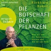 Cover-Bild zum Titel 'Die Botschaft der Pflanzen' von 'Burkhard Bohne'