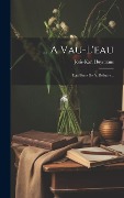 Cover-Bild zum Titel '... A Vau-l'eau: Eau Forte De A. Delattre...' von 'Joris-Karl Huysmans'