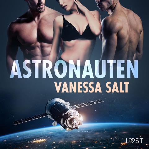 Astronauten - erotisk novell - Vanessa Salt