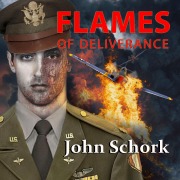 Cover-Bild zum Titel 'Flames of Deliverance' von 'John F. Schork'