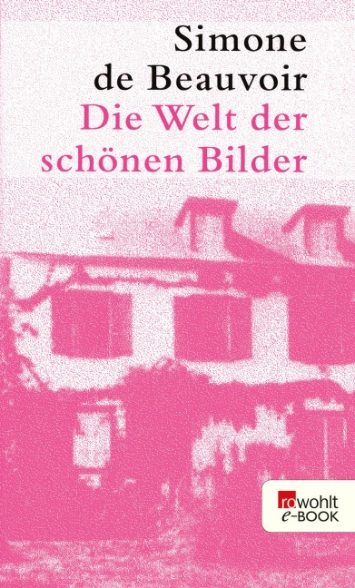 Die Welt der schönen Bilder - Simone de Beauvoir
