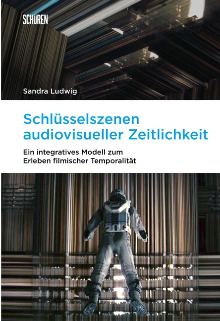 Schlüsselszenen audiovisueller Zeitlichkeit - Sandra Ludwig