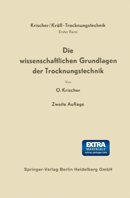 Die wissenschaftlichen Grundlagen der Trocknungstechnik - Otto Krischer, Karl Kröll