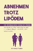 Cover-Bild zum Titel 'Abnehmen trotz Lipödem' von 'Michaela Franke'