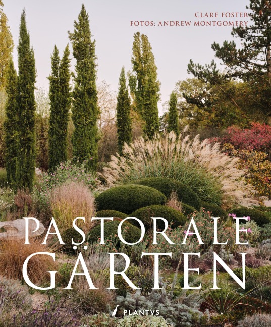 Pastorale Gärten - Clare Foster