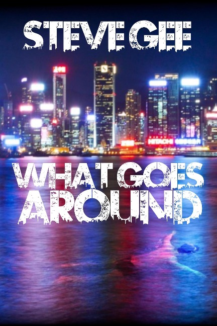 What Goes Around - Steve Gee