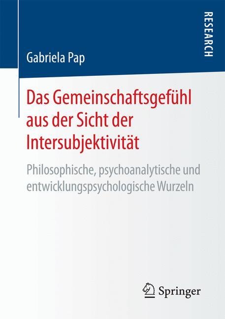 Das Gemeinschaftsgefühl aus der Sicht der Intersubjektivität - Gabriela Pap