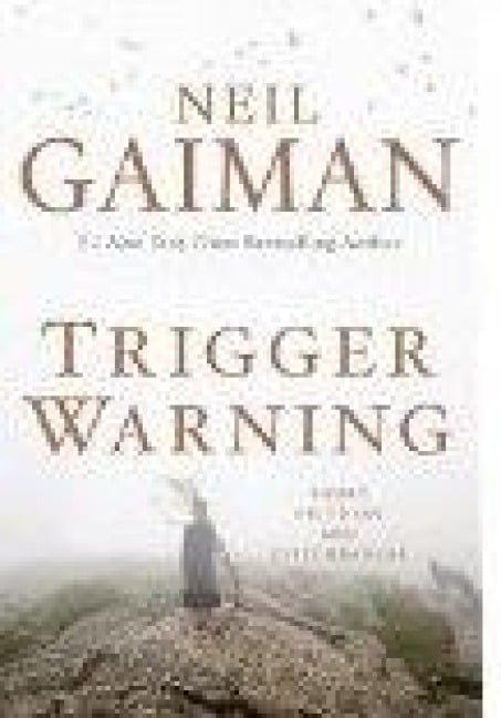 Trigger Warning - Neil Gaiman